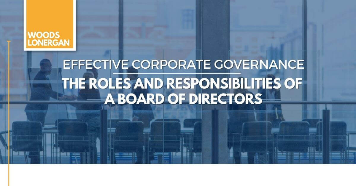 Roles & Responsibilities of a Board of Directors Woods Lonergan
