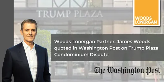 Woods Lonergan Partner James Woods Provides Legal Insight in The Washington Post Article on Westchester, N.Y. Condominium Dispute