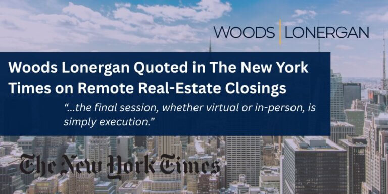 Woods Lonergan quoted in the new york times remote real estate closings