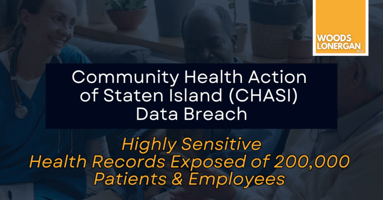 Community Health Action of Staten Island (CHASI) data breach investigation exposing 200,000 patient and employee records.