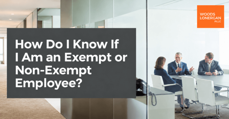 Woods Lonergan insight: how do I know if I am an exempt or non-exempt employee under New York and federal wage law?